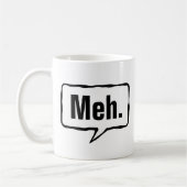 Meh mug | Citation drôle d'apathie pour la maison (Gauche)