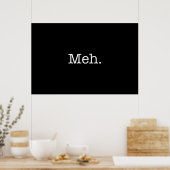 Meh Slang Quote - Cool Quottes Sjabloon Poster (Keuken)