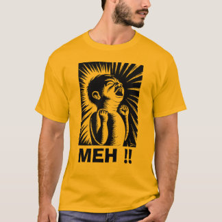 MEH! T-SHIRT