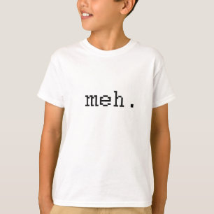 meh t-shirt