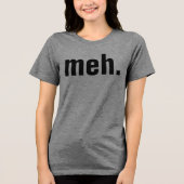 meh T-shirts Funny (Recto)