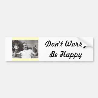 Meher Baba "Maak je geen zorgen over een gelukkige Bumpersticker