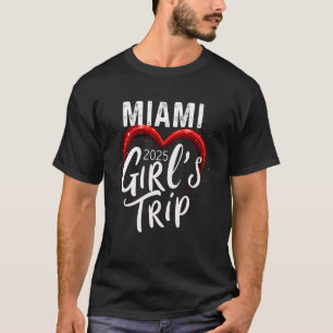 Meidenreis Miami 2025 Vrouwen Weekend Vakantie Geb T-shirt