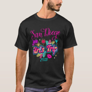 Meidenreis San Diego 2025 Vrouwenweekend Verjaarda T-shirt