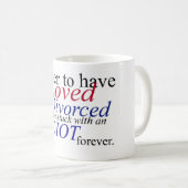 "Meilleur d'avoir aimé et divorcé…" Tasse blanche (Devant droit)