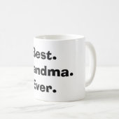 Meilleur. Grand-mère. Jamais. Café Mug (Devant droit)