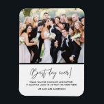 Meilleur Jour jamais Mariage Photo Merci Magnet<br><div class="desc">Partagez votre photo mariage préférée et dites merci à vos invités mariages,  amis,  famille et mariage avec ces magnets photo personnalisés "Meilleur jour"! Customisez avec votre photo,  message et noms.</div>