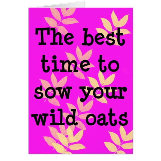 Meilleur moment pour semer l'avoine sauvage (Devant)