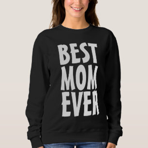 MEILLEUR SWEATSHIRT T-SHIRT MOM EVER