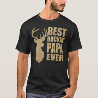 Meilleur T-shirt Buckin Papa Ever Classic