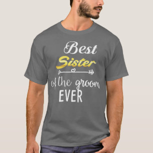 Meilleur T-Shirt de la Sœur du Marié Ever