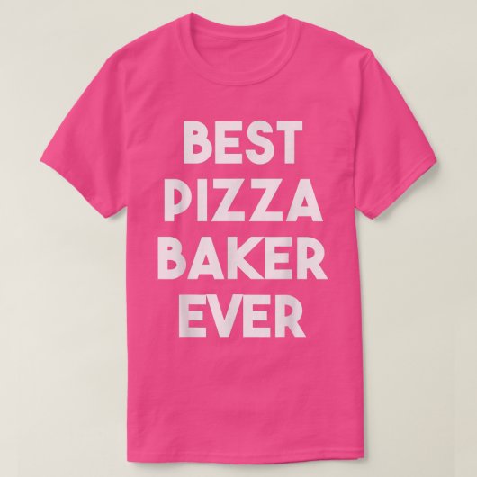 Meilleur T-shirt Pizza Baker Ever (Design devant)