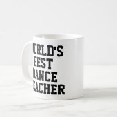 Meilleure danse du monde enseignant cadeau Mug (Devant gauche)