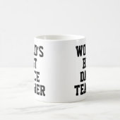Meilleure danse du monde enseignant cadeau Mug (Centre)