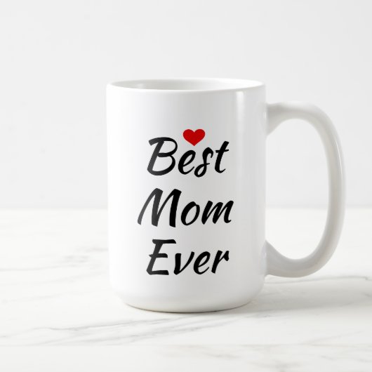 Meilleure maman Jamais Café Mug (Droite)