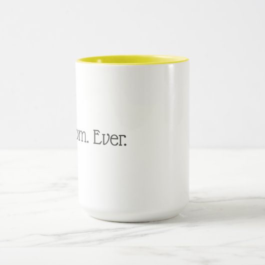 Meilleure maman Jamais mug (Centre)