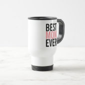 Meilleure maman toujours Fête des mères Voyage Mug (Devant droit)