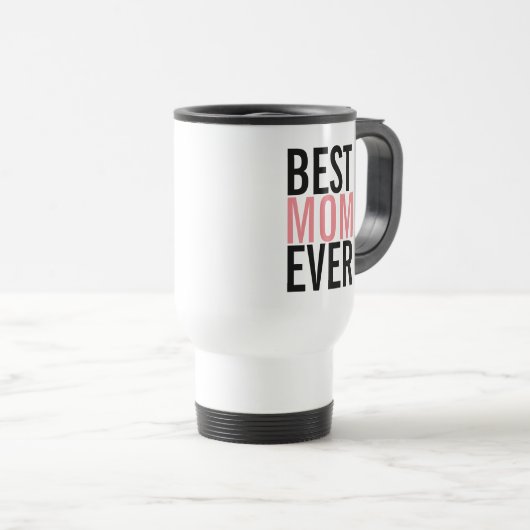 Meilleure maman toujours Fête des mères Voyage Mug (Devant droit)