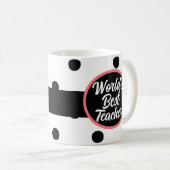 Meilleure Mug de professeur dans le monde (Devant droit)