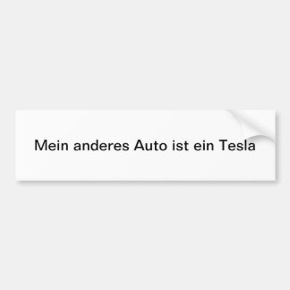 Mein anderes Auto ist ein Tesla Autoaufkleber Bumpersticker
