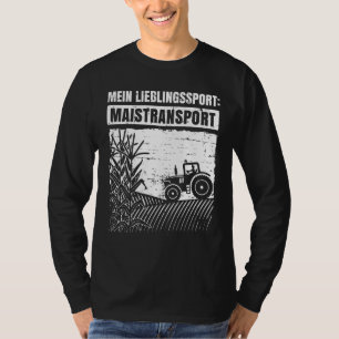 Mein Lieblingssport Maistransport Bauer voor boer T-shirt