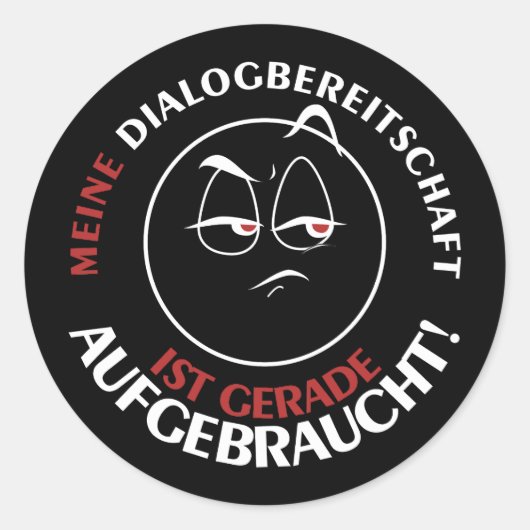 Meine Dialogbereitschaft ist gerade aufgebraucht! Ronde Sticker (Voorkant)