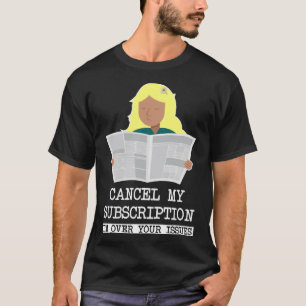 MEISJE LEZEN ANNULEER MIJN ABONNEMENT - IK BEN OVE T-SHIRT