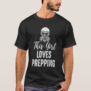 Meisje Prepper Vrouw Prepping Enthousiast Voedsel  T-shirt