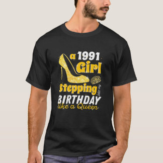 Meisje van 1991 naar mijn geboortedag koningin 3 t-shirt