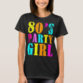 Meisje van de 80s-partij t-shirt (Voorkant)