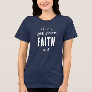 Meisje, zet je geloof aan! QR Code Christelijke ma Tri-Blend Shirt
