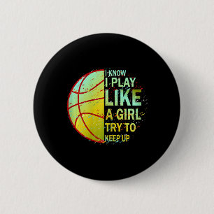 Meisjes basketbal Ik weet dat ik speel als een mei Ronde Button 5,7 Cm