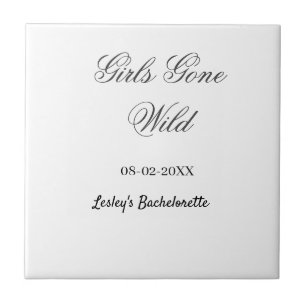 Meisjes Gone wild Meisjesuitje feestnaam bruid dat Tegeltje
