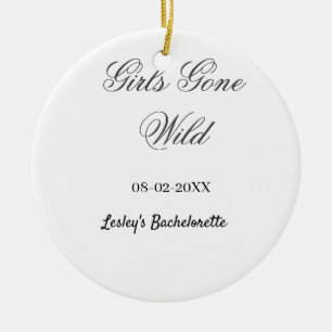 Meisjes Gone wild vrijgezellenfeest naam datum bru Keramisch Ornament