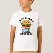 Meisjes hebben net Bunna een Fun Funny Burger T-shirt (Voorkant)