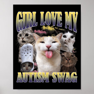 Meisjes houden van mijn autisme swag grappige kat poster