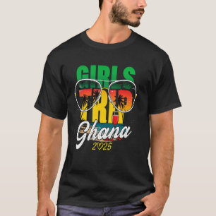 Meisjes reis Ghana 2025 Vakantie Vrouwen Weekend B T-shirt