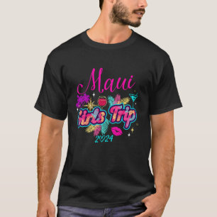 Meisjes Trip Hawaii 2024 Maui Vrouwen Vakantie Geb T-shirt