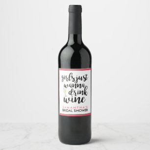 Meisjes willen gewoon Drink Wine Funny Wijn Etiket