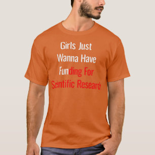 Meisjes willen gewoon geld hebben voor wetenschapp t-shirt