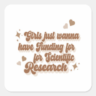 Meisjes willen gewoon geld hebben voor wetenschapp vierkante sticker