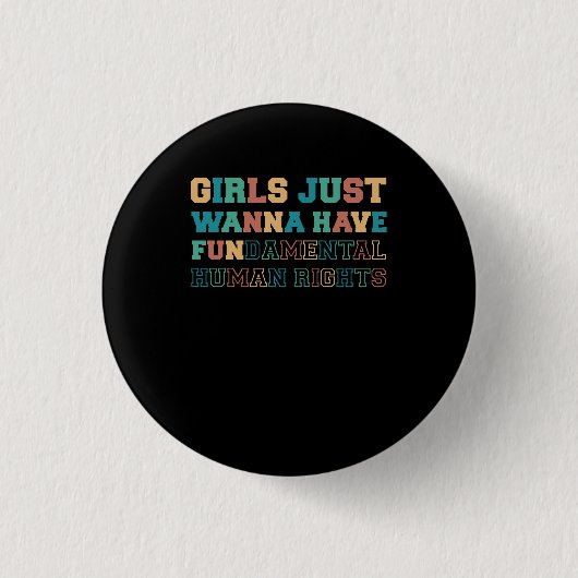 Meisjes willen gewoon grondrechten hebben ronde button 3,2 cm (Voorkant)