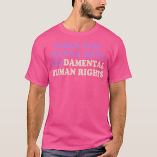 Meisjes willen gewoon grondrechten hebben t-shirt