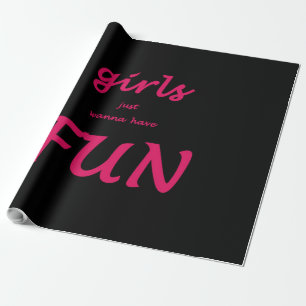 meisjes willen gewoon plezier hebben cadeaupapier