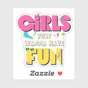 Meisjes willen gewoon plezier hebben jaren 80 nost sticker