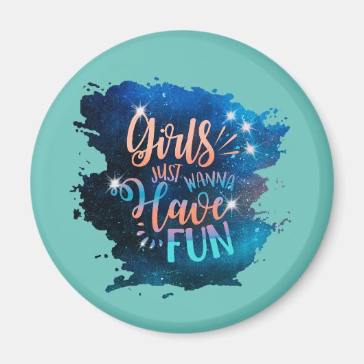 Meisjes willen gewoon plezier hebben magneet (Voorkant)