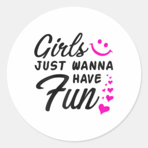 Meisjes willen gewoon plezier hebben - Party Club  Ronde Sticker