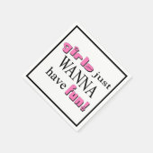 Meisjes willen gewoon plezier hebben. servetten (Hoek)