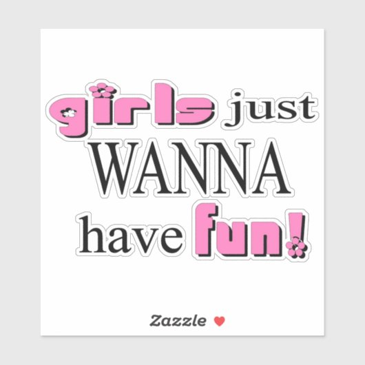 Meisjes willen gewoon plezier hebben! Sticker (Vel)