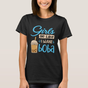 Meisjes zoals ik wil dat Boba Bubble Tea Drink Caf T-shirt